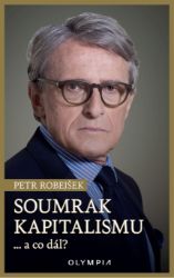 Soumrak kapitalismu … a co dál? - Petr Robejšek - Produkty Soumrak kapitalismu … a co dál?