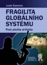 Fragilita globálního systému: Proč přežila al-Káida Fragilita globálního systému: Proč přežila al-Káida