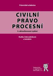 Civilní právo procesní - 3. vydání - Radka Zahradníková - Společenské vědy Civilní právo procesní - 3. vydání