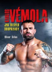 Karlos Vémola - Jak to bylo doopravdy Karlos Vémola - Jak to bylo doopravdy