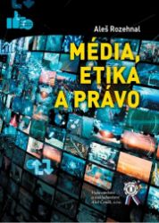 Média, etika a právo Média, etika a právo