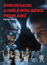 Úvod do šachu a umělé inteligence pro mládež - Bohumír Štědroň - Počítače a internet Úvod do šachu a umělé inteligence pro mládež