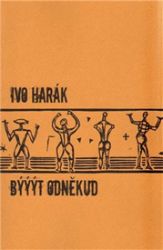 Býýýt odněkud - Ivo Harák - Naučná literatura Býýýt odněkud