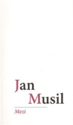 Mezi - Jan Musil - Poezie a básně Mezi