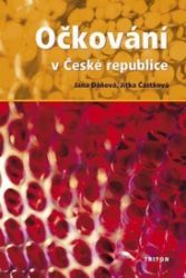Očkování v České republice - Jitka Částková,Jana Dáňová - Zdraví, hubnutí a sport Očkování v České republice