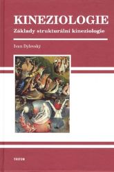 Kineziologie - Základy strukturální kinezologie Kineziologie - Základy strukturální kinezologie