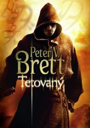 Tetovaný - Peter V. Brett - Fantasy, sci-fi Tetovaný