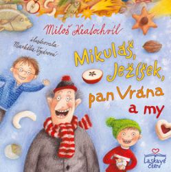 Mikuláš, Ježíšek, pan Vrána a my - Miloš Kratochvíl - Romány pro dívky Mikuláš, Ježíšek, pan Vrána a my