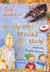 Jen aby nebyl Mikuláš hluchý Jen aby nebyl Mikuláš hluchý