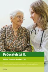 Pečovatelství II - Radana Kroutilová Nováková - Sociologie Pečovatelství II