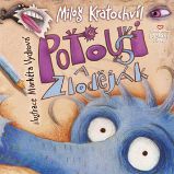 Poťouši a zloděják - Miloš Kratochvíl - Dobrodružné knihy pro děti Poťouši a zloděják