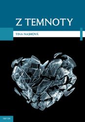 Z temnoty - Tina Nash - Partnerské vztahy Z temnoty