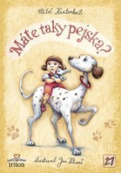 Máte taky pejska? - Miloš Kratochvíl - Miloš Kratochvíl básničky pro děti Máte taky pejska?