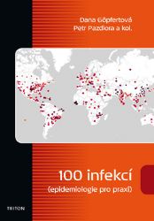 100 infekcí (epidemiologie pro praxi) 100 infekcí (epidemiologie pro praxi)
