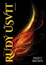 Rudý úsvit - Pierce Brown - Fantasy Rudý úsvit