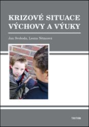 Krizové situace výchovy a výuky Krizové situace výchovy a výuky