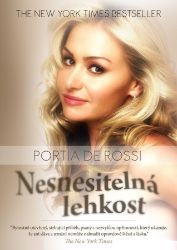 Nesnesitelná lehkost - Portia De Rossi - Biografie a autobiografie Nesnesitelná lehkost