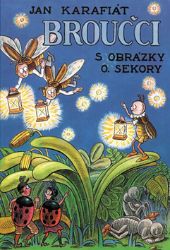 Broučci s obrázky O. Sekory Broučci s obrázky O. Sekory