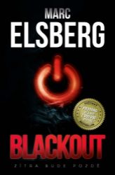 Blackout - Zítra bude pozdě - Marc Elsberg - Thrillery Blackout - Zítra bude pozdě