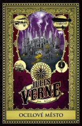 Ocelové město - Jules Verne - Dobrodružné knihy pro děti Ocelové město