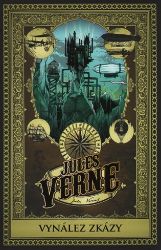 Vynález zkázy - Jules Verne - Dobrodružné knihy pro děti Vynález zkázy