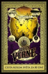 Cesta kolem světa za 80 dní - Jules Verne - Romány Cesta kolem světa za 80 dní
