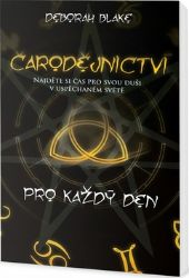 Čarodějnictví pro každý den - Deborah Blake - Esoterika a duchovno Čarodějnictví pro každý den