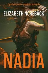 Nadia - Elizabeth Norebäck - Thrillery Nadia