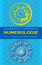 Numerologie - Vliv čísel na náš život - Rosemaree Templeton - Numerologie Numerologie - Vliv čísel na náš život