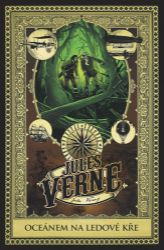 Oceánem na kře ledové - Jules Verne - Dobrodružné knihy pro děti Oceánem na kře ledové