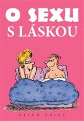 O sexu s láskou - Helen Exley - Humor a satira O sexu s láskou