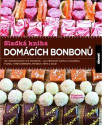 Sladká kniha domácích bonbonů Sladká kniha domácích bonbonů