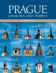 Prague Churches and Temples (anglicky) - Tomáš Vučka - Umění a architektura Prague Churches and Temples (anglicky)
