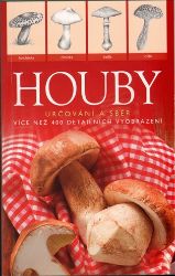 Houby - Určování a sběr - více než 400 detailních vyobrazení