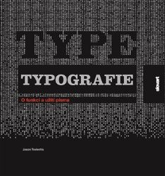 Typografie - O funkci a užití písma