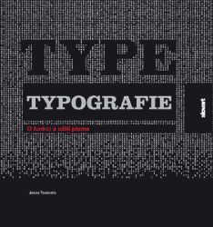 Typografie - O funkci a užití písma - Jason Tselentis - Naučná literatura v angličtině Typografie - O funkci a užití písma