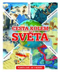 Cesta kolem světa - Planeta Země, jak ji neznáte Cesta kolem světa - Planeta Země, jak ji neznáte