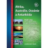 Afrika, Austrálie, Oceánie, Antarktida - Školní atlas - Školní atlasy a mapy Afrika, Austrálie, Oceánie, Antarktida - Školní atlas