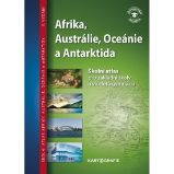 Afrika, Austrálie, Oceánie, Antarktida - Školní atlas - Zeměpis Afrika, Austrálie, Oceánie, Antarktida - Školní atlas