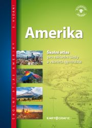 Amerika - Školní atlas pro základní školy a víceletá gymnázia - Školní atlasy a mapy Amerika - Školní atlas pro základní školy a víceletá gymnázia