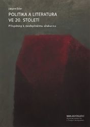 Politika a literatura ve 20. století - Jürgen Eder - Mezinárodní vztahy Politika a literatura ve 20. století