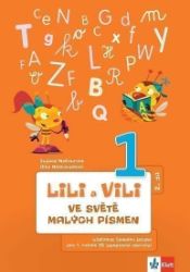 Lili a Vili 1 - Ve světě malých písmen (2. díl) - učebnice českého jazika pro 1. ročník ZŠ - Zuzana Maňourová,Dita Nastoupilová - Procvičování českého jazyka, testy Lili a Vili 1 - Ve světě malých písmen (2. díl) - učebnice českého jazika pro 1. ročník ZŠ (genetická metoda)