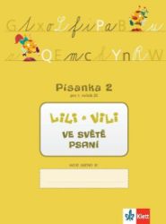 Lili a Vili 1 - Písanka 2 pro 1. ročník ZŠ - Ve světě psaní - Zuzana Maňourová,Dita Nastoupilová - Písanky a slabikáře Lili a Vili 1 - Písanka 2 pro 1. ročník ZŠ - Ve světě psaní