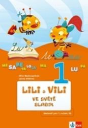Lili a Vili 1 - Ve světě slabik - Dita Nastoupilová,Lucie Skalová - Písanky a slabikáře Lili a Vili 1 - Ve světě slabik