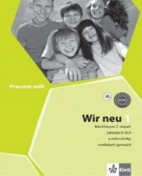 Wir neu 1 – pracovní sešit - Giorgio Motta,Juliane Thurnher,Eva-Maria Jenkins - Učebnice němčiny Wir neu 1 Pracovní sešit