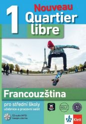 Quartier Libre Nouveau 1 (A1-A2) – učebnice s PS + časopis - Jiří Jančík,Matilde Martínez Sallés,Yolanda Rennes - Učebnice francouzštiny Quartier libre 1 Nouveau Francouzština pro SŠ