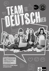 Team Deutsch neu 1 (A1) – met. příručka + Audio CD - Zuzana Beňová,Hana Andrášová,Eva-Maria Jenkins,Aleksandra Kubicka,Ágnes Einhorn,Ursula Esterl,Elke Körner - Učebnice němčiny pro ZŠ Team Deutsch neu 1 (A1) – met. příručka + Audio CD