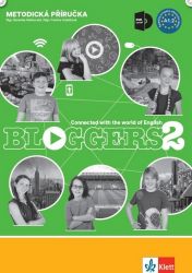 Bloggers 2 (A1.2) – metodická příručka s DVD + učitelská licence - Pavlína Hrabětová,Michaela Mikulková,Berenika Malkovská,Karen Cryer,Zdeňka Španingerová - Učebnice angličtiny Bloggers 2 (A1.2) – metodická příručka s DVD + učitelská licence