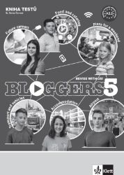 Bloggers 5 (A2+) – kniha testů + MP3 ke stažení - Helena Flámová,Damien Galeone,Zdeňka Španingerová,Karoline Němcová Růžičková - Učebnice angličtiny pro ZŠ Bloggers 5 (A2+) – kniha testů + MP3 ke stažení