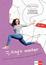 Sag´s weiter (A1-B1) - Cvičebnice mediačních úloh pro výuku němčiny RVP Sag´s weiter (A1-B1) - Cvičebnice mediačních úloh pro výuku němčiny RVP